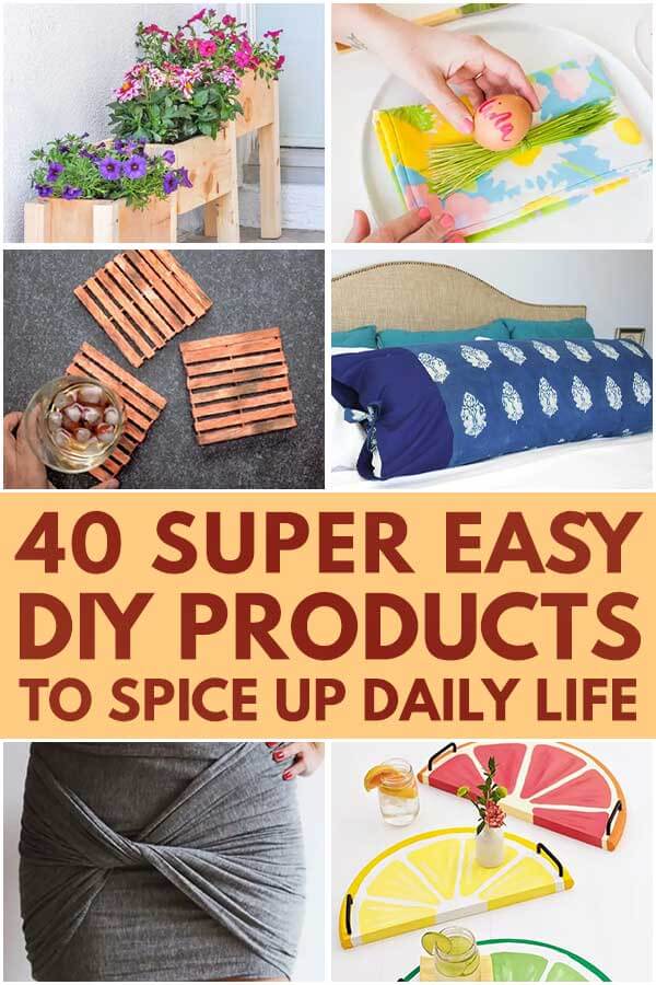 40 Super Easy DIY Products To Spice Up Daily Life