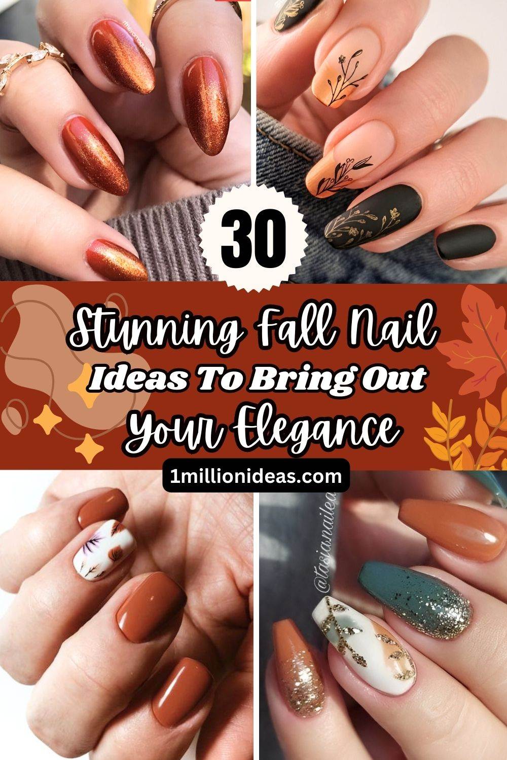 30 Stunning Fall Nail Ideas To Bring Out Your Elegance