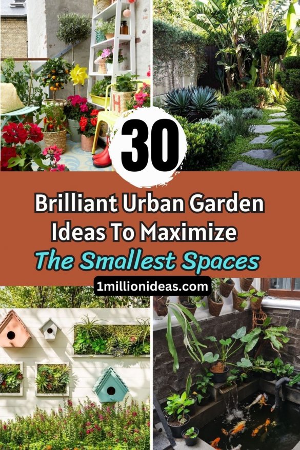 30 Brilliant Urban Garden Ideas To Maximize The Smallest Spaces