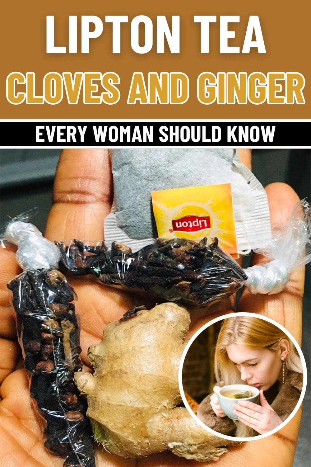 The Powerful Health Benefits of Lipton Tea, Cloves, and Ginger Every Woman Should Know